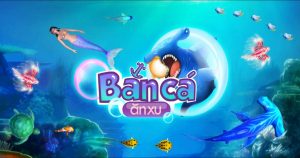 Bắn Cá Nohu