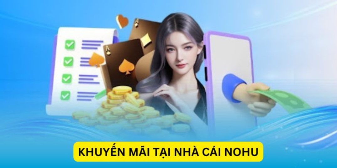 Các loại tin tức hấp dẫn mà Nohu mang đến cho người chơi